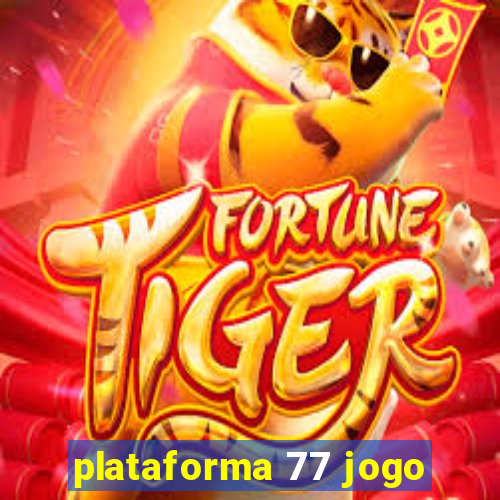 plataforma 77 jogo